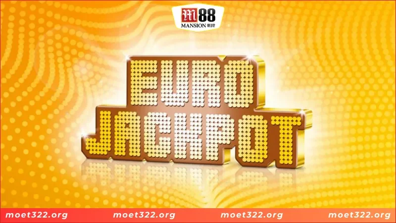 Những ưu điểm nổi bật của EUROJACKPOT